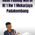 Jasa Pasang Wifi Di Rt 1 Rw 1 Mekarjaya Padakembang